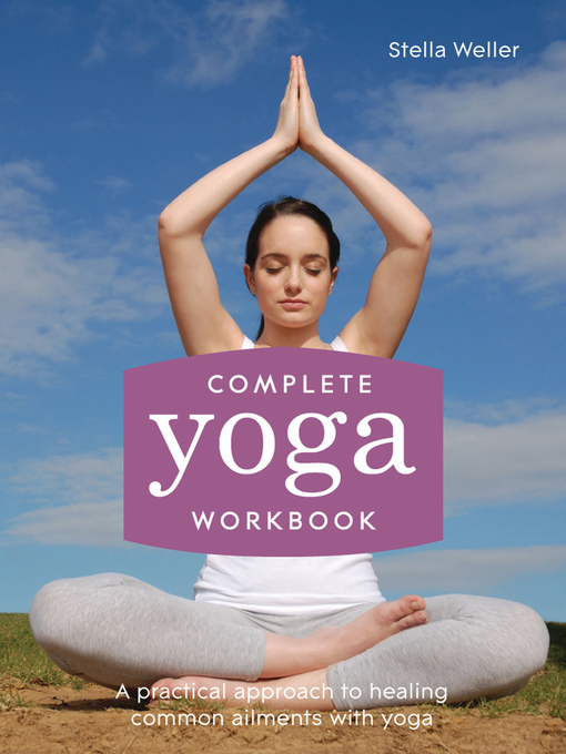 Title details for Complete Yoga Workbook by Stella Weller - Available